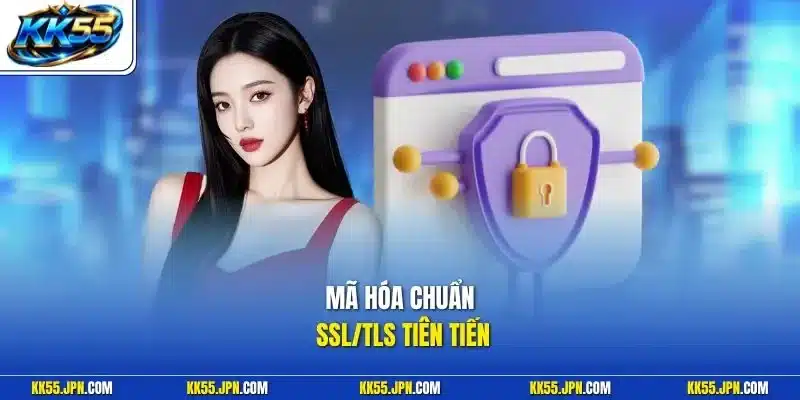 Mã hóa chuẩn SSL/TLS tiên tiến