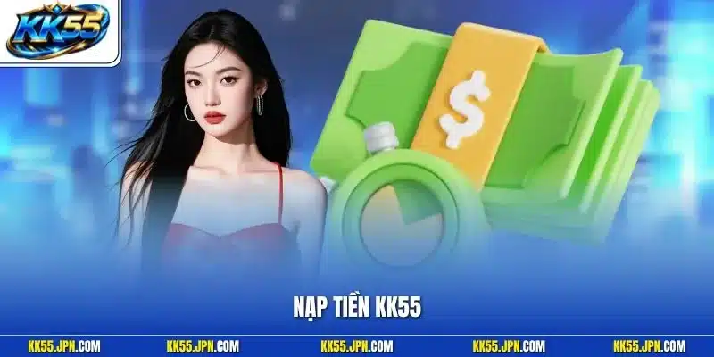 Nạp Tiền KK55