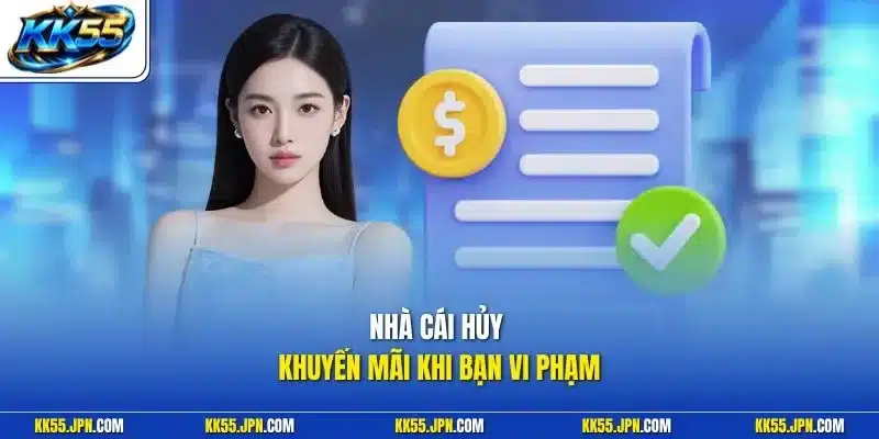 Nhà cái hủy khuyến mãi khi bạn vi phạm 