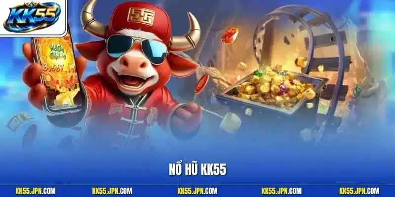 Nổ Hũ KK55