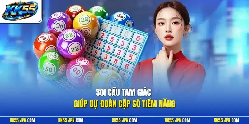 Soi cầu tam giác giúp dự đoán cặp số tiềm năng