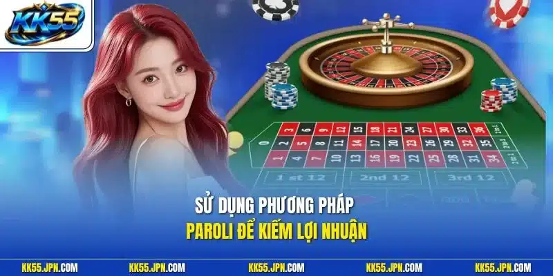 Sử dụng phương pháp Paroli để kiếm lợi nhuận